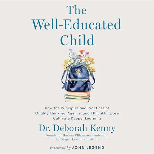 The Well-Educated Child By Deborah Kenny